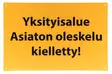 KYLTTI YKSITYISALUE - Varoituskyltit - 67357263 - 1